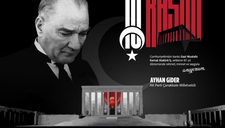AK Parti Çanakkale Milletvekili Gider: “10 Kasım, Vefa ve Saygının Günü”