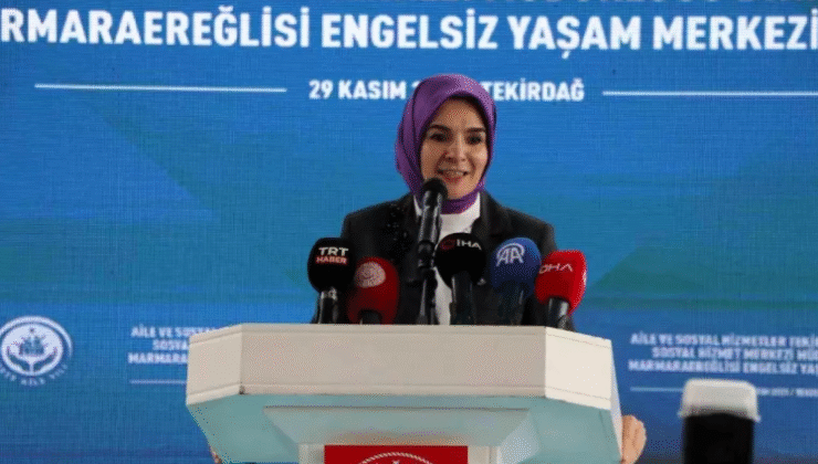 Aile Ve Sosyal Hizmetler Bakanı Göktaş : Tekirdağ’a 9,5 Milyarlık Sosyal Hizmet Hamlesi