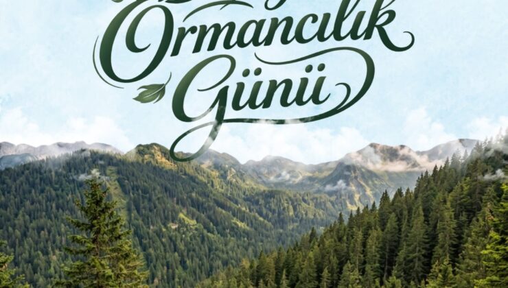 Bakan Yumaklı’dan 21 Mart Dünya Ormancılık Mesajı