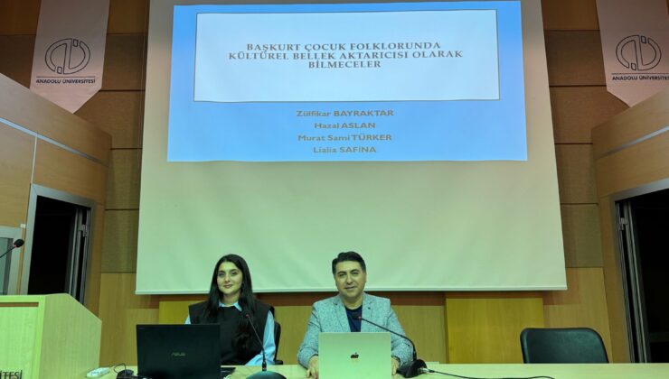 Başkurt Türklerinin Sözlü Geleneği Anadolu Üniversitesi’nde Masaya Yatırıldı